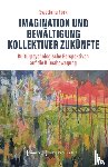Fork, Swetlana - Imagination und Bewältigung kollektiver Zukünfte