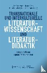  - Transnationale und interkulturelle Literaturwissenschaft und Literaturdidaktik