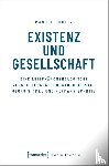 Schulz, Manuel - Existenz und Gesellschaft