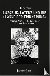 Moldovan, Julia - Lazarus, Latenz und die "Larve der Erinnerung"