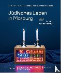 Franke, Edith, Meininghaus, Alisha, Rodemeier, Susanne - Jüdisches Leben in Marburg