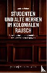Bohne, Andreas - Studenten und Alte Herren im kolonialen Rausch