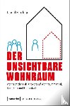 Fuhrhop, Daniel - Der unsichtbare Wohnraum