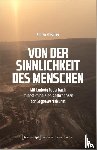 Hölscher, Stefan - Von der Sinnlichkeit des Menschen