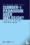  - (Sonder-)Pädagogik oder Inklusion?