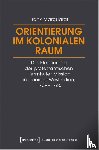 Marquardt, Frank - Orientierung im kolonialen Raum