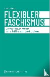 Robnik, Drehli - Flexibler Faschismus