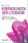 Röttel, Ronald - Verpackungen der Literatur
