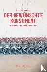 Weispfennig, Stefan - Der gewünschte Konsument