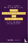  - Transgeschlechtlichkeit und Psychoanalyse