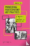 Kok, Annemarie - Pioneering Participatory Art Practices