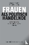  - Frauen als politisch Handelnde