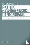  - Rechte Gewalttaten in Deutschland