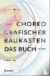 - Choreografischer Baukasten. Das Buch (3. Aufl.)