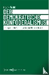 Örtülü, Müslim - Der demokratische Konföderalismus