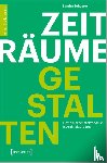 Schuster, Sandra - Zeiträume gestalten