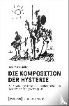 Müller, Julia Marie - Die Komposition der Hysterie