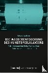 Rose, Sebastian - Die Wiederentdeckung des Kunstspielklaviers