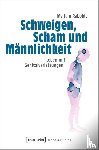 Raboldt, Myriam - Schweigen, Scham und Männlichkeit
