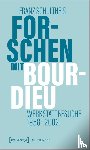 Schultheis, Franz - Forschen mit Bourdieu