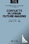  - Conflicts in Urban Future-Making