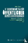 Gaitsch, Myriam - Die Gouvernementalität öffentlicher Dienstleistungsarbeit