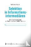 Leyrer, Katharina - Selektion in Informationsintermediären