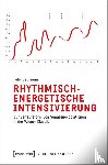 Baumann, Felix - Rhythmisch-energetische Intensivierung