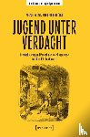  - Jugend unter Verdacht