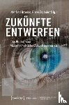 - Zukünfte entwerfen