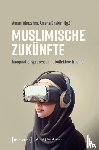  - Muslimische Zukünfte