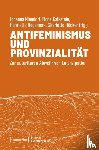  - Antifeminismus und Provinzialität