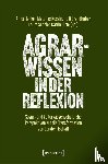  - Agrarwissen in der Reflexion - Sozial- und kulturwissenschaftliche Perspektiven auf die Transformation von Landwirtschaft