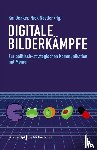  - Digitale Bilderkämpfe