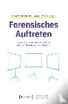  - Forensisches Auftreten