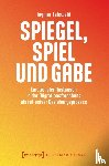 Zalewski, Ingmar - Spiegel, Spiel und Gabe