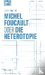 Dell, Christopher - Michel Foucault oder die Heterotopie