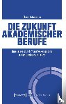 Johannsen, Thies - Die Zukunft akademischer Berufe