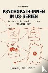 Mika, Melanie M. - Psychopath:innen in US-Serien
