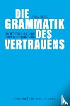 Wiengarn, Jörn - Die Grammatik des Vertrauens