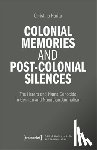 Haritos, Christina (<p>Christina Haritos - Colonial Memories and Post-Colonial Silences