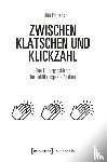 Pietreck, Judith - Zwischen Klatschen und Klickzahl