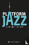 Burkhart, Benjamin - Platform Jazz