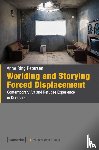 Petersen, Anne Ring - Worlding and Storying Forced Displacement