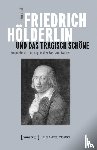 Duhr, Darius - Friedrich Hölderlin und das tragisch Schöne