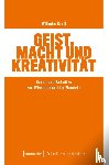 Krull, Wilhelm - Geist, Macht und Kreativität
