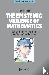 Kather, Cara-Julie (<p>Cara-Julie Kather - The Epistemic Violence of Mathematics