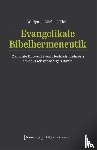 Klein, Wolfgang-Michael - Evangelikale Bibelhermeneutik