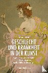 Johnen, Johanna - Geschlecht und Krankheit in der Kunst