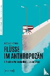 Kanesu, Rebekka - Flüsse im Anthropozän